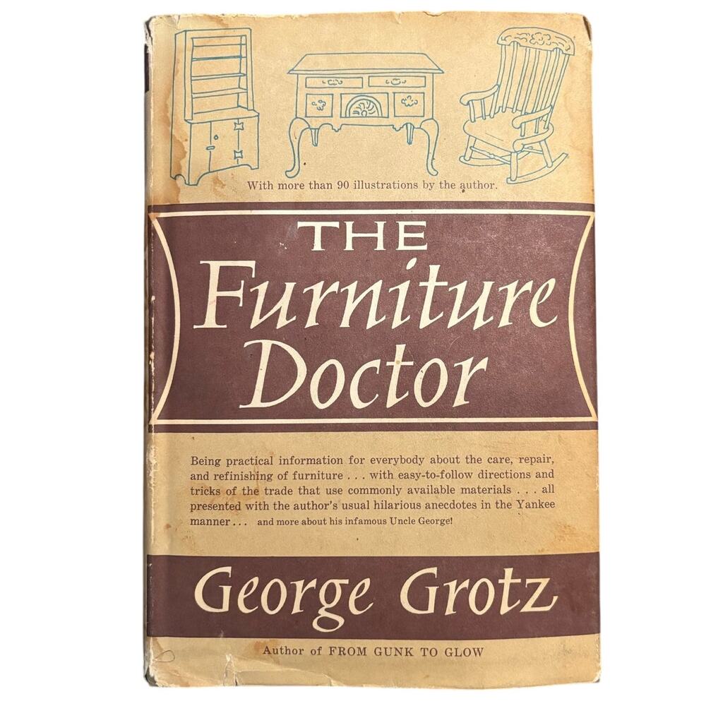 VTG 1962 The Furniture Doctor (Antique Furniture Repair) By George Grotz, HC, DJ
